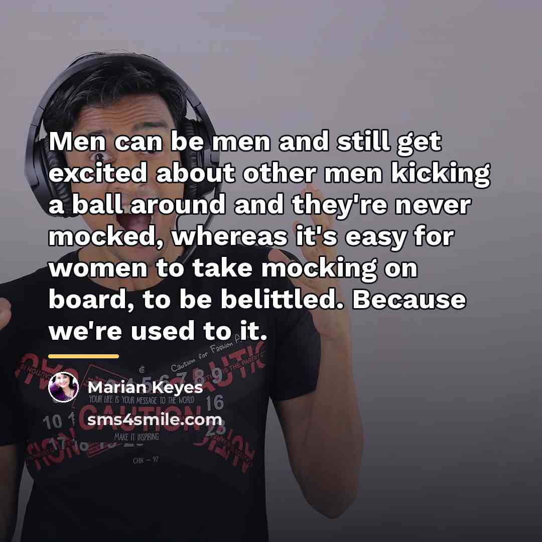 “Men can be men and still get excited about other…” quote by Marian Keyes