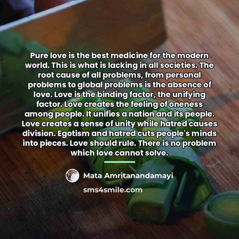“Pure love is the best medicine for the modern world.…” quote by Mata Amritanandamayi