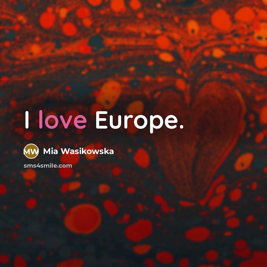 “I love Europe.…” quote by Mia Wasikowska
