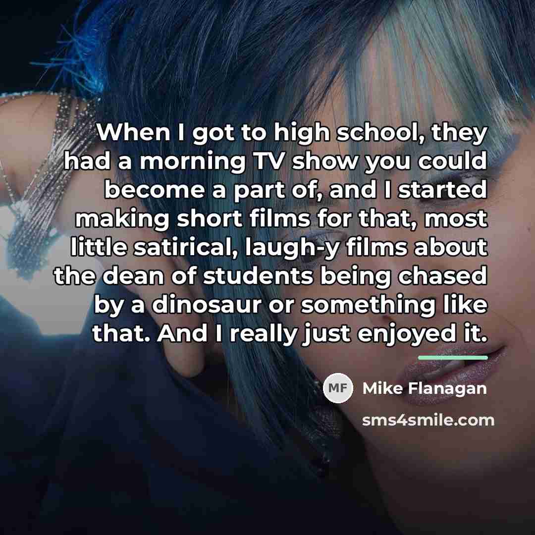 “When I got to high school, they had a morning…” quote by Mike Flanagan