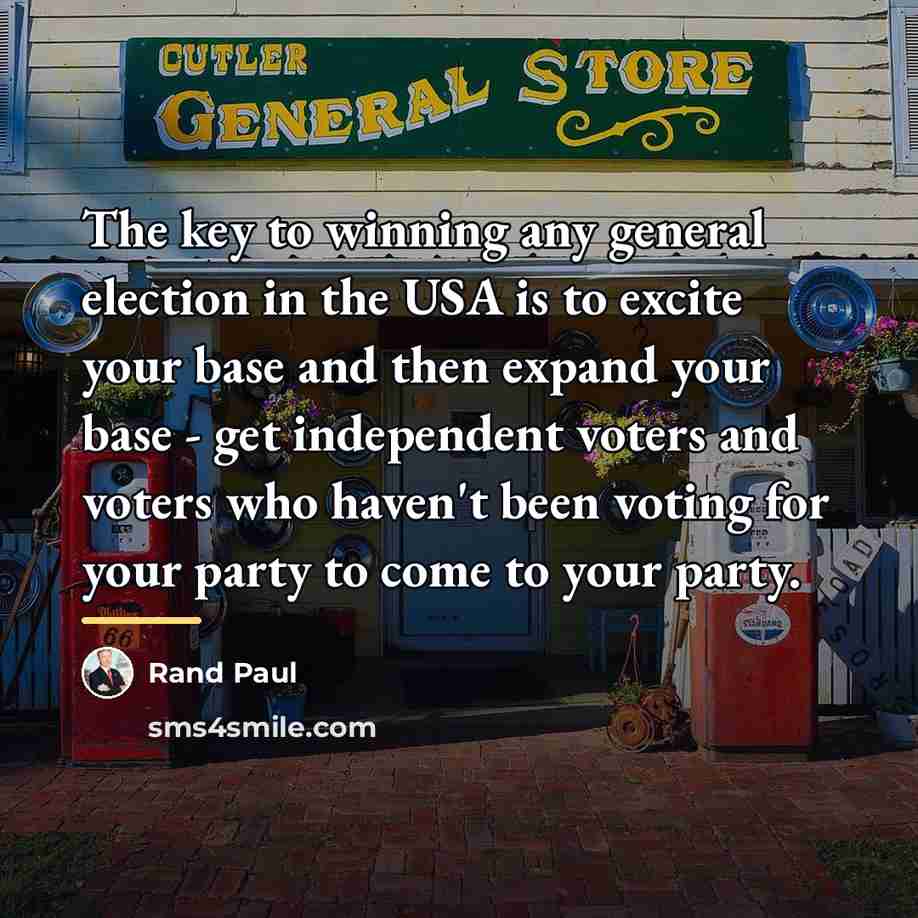 “The key to winning any general election in the USA…” quote by Rand Paul