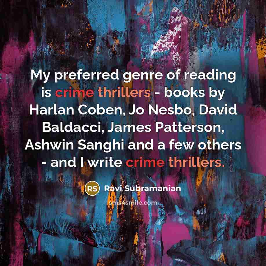 “My preferred genre of reading is crime thrillers - books…” quote by Ravi Subramanian