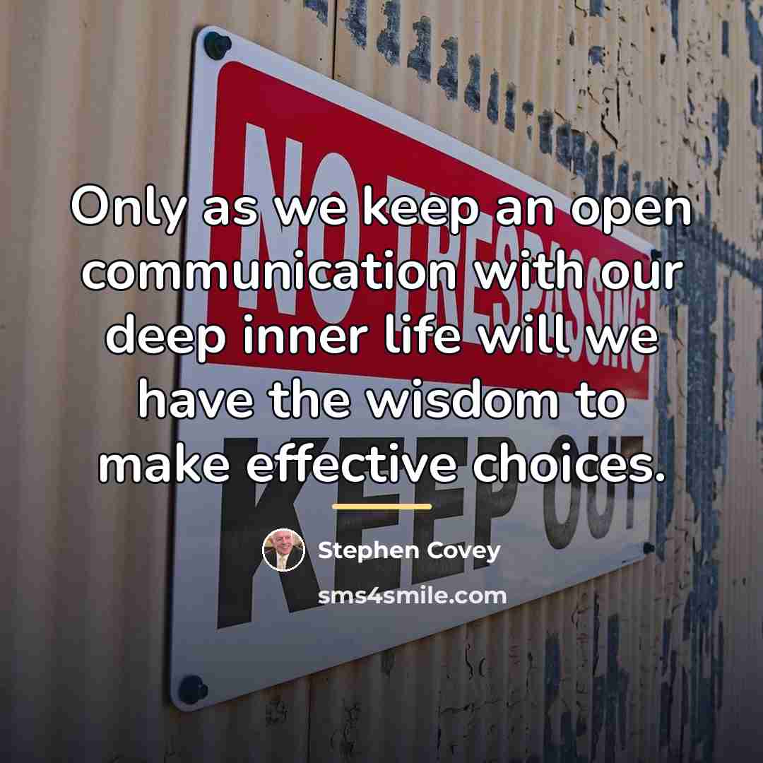 “Only as we keep an open communication with our deep…” quote by Stephen Covey