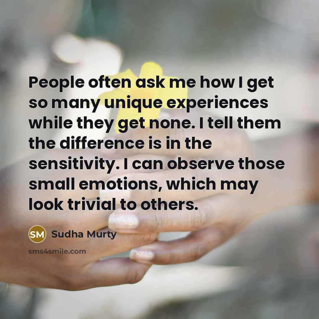 “People often ask me how I get so many unique…” quote by Sudha Murty