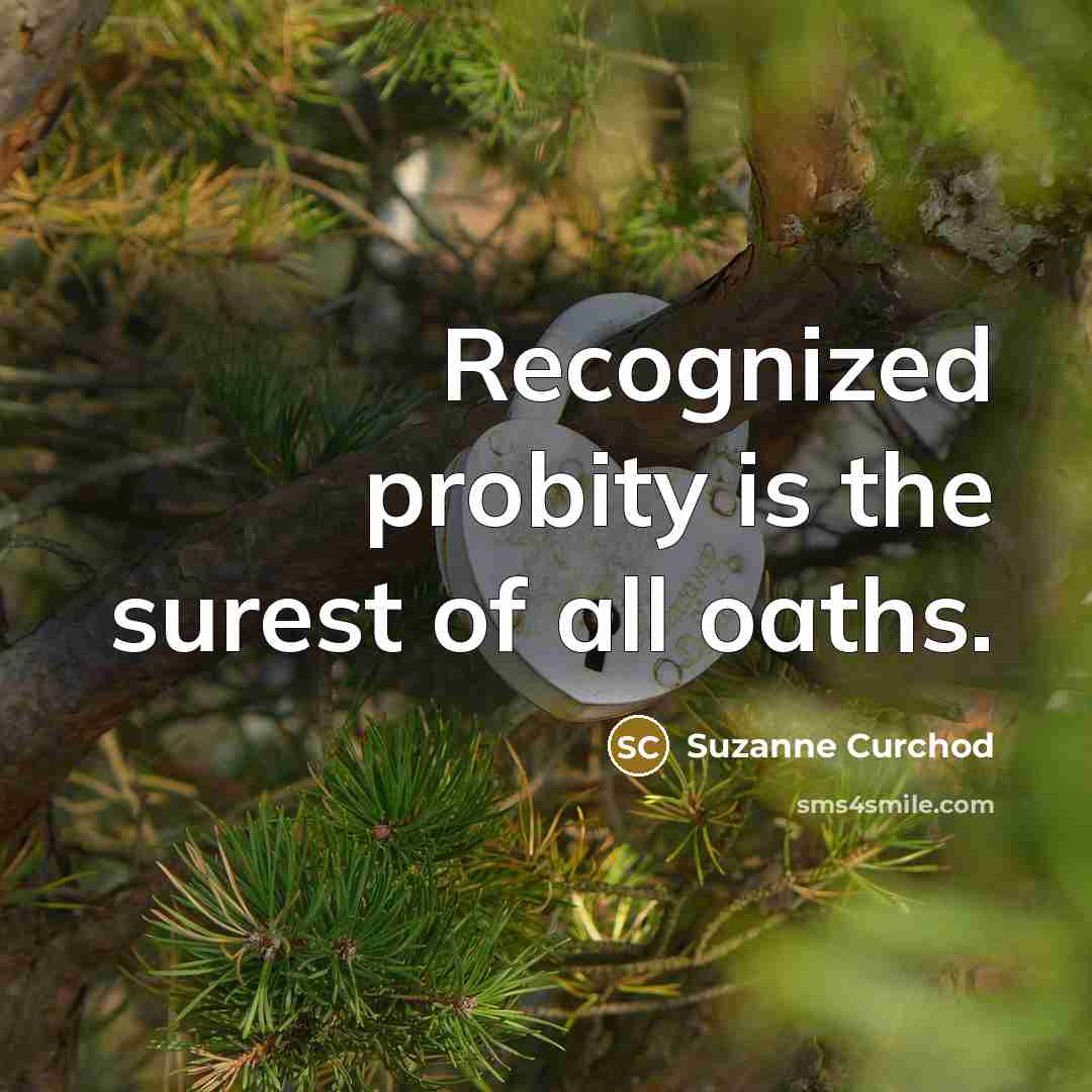 “Recognized probity is the surest of all oaths.…” quote by Suzanne Curchod