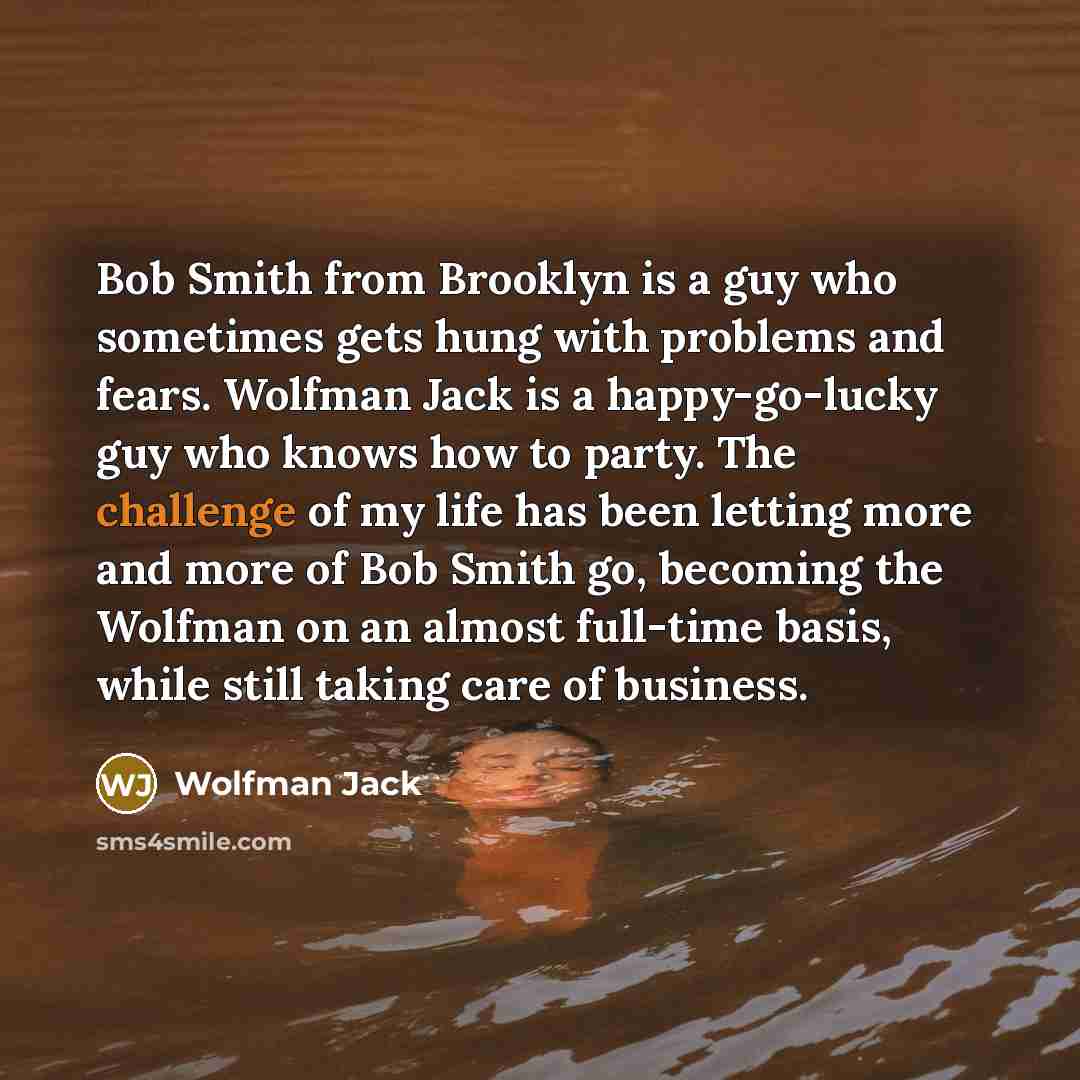 “Bob Smith from Brooklyn is a guy who sometimes gets…” quote by Wolfman Jack