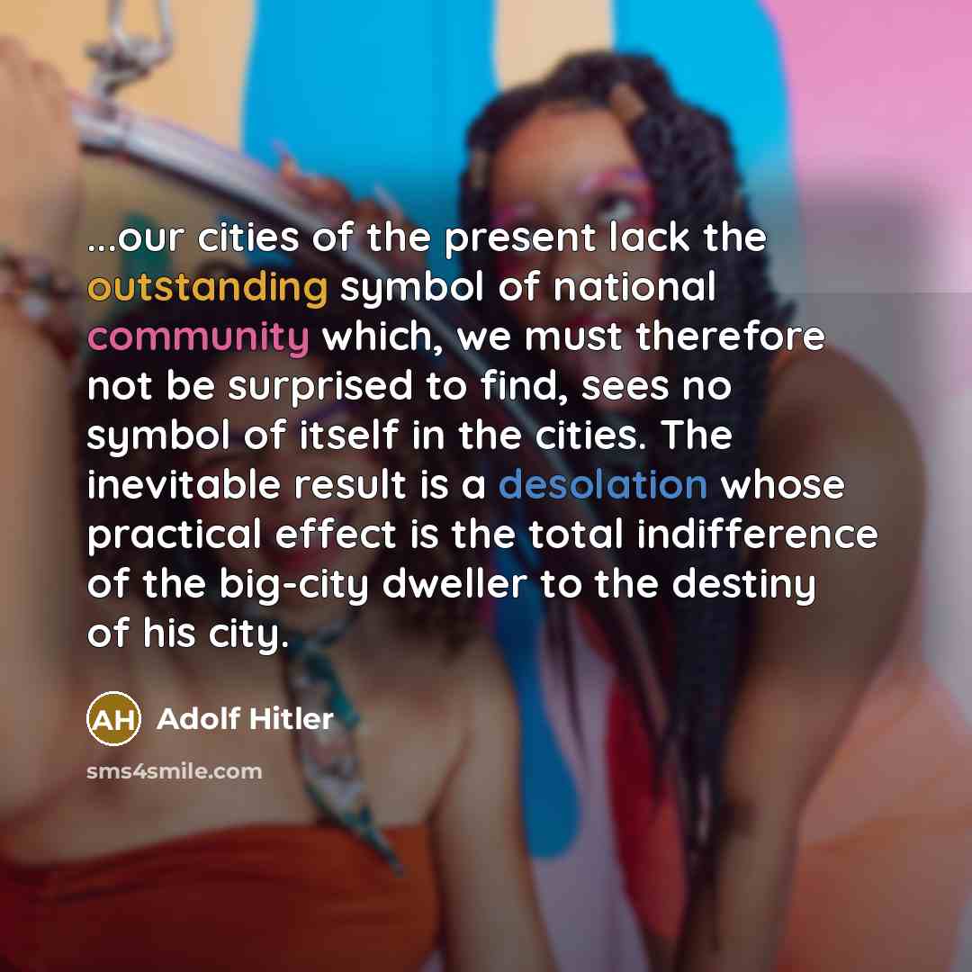 “...our cities of the present lack the outstanding symbol of…” quote by Adolf Hitler