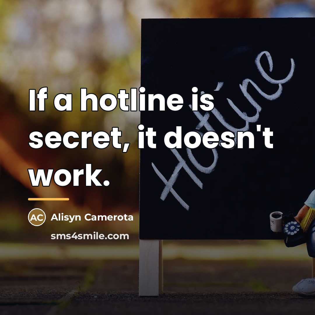 “If a hotline is secret, it doesn't work.…” quote by Alisyn Camerota