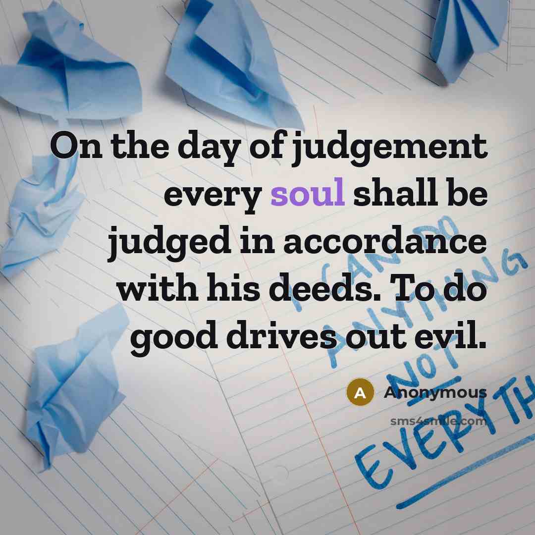 “On the day of judgement every soul shall be judged…” quote by Anonymous