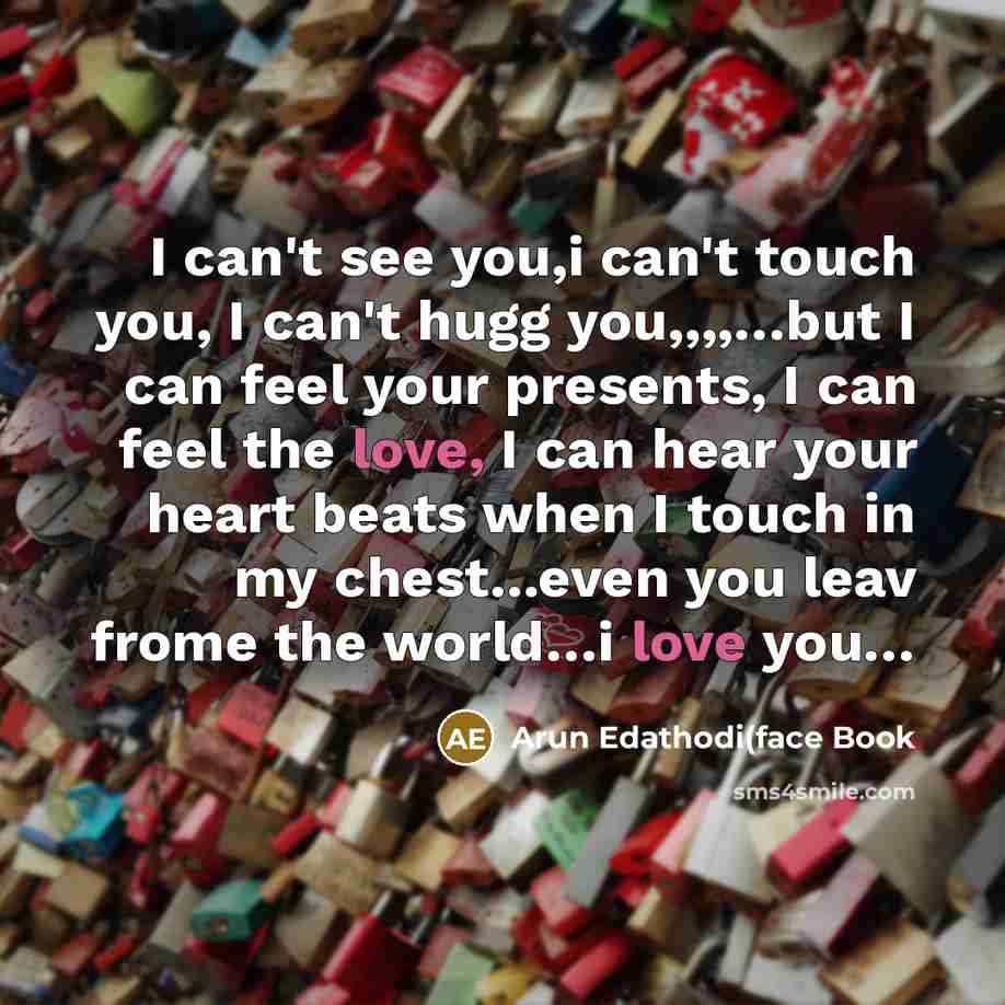 “I can't see you,i can't touch you, I can't hugg…” quote by Arun Edathodi(face Book