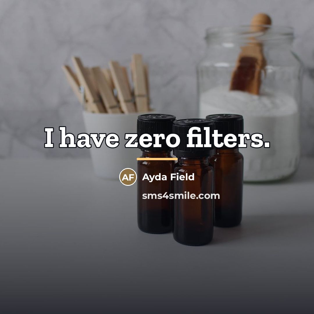“I have zero filters.…” quote by Ayda Field