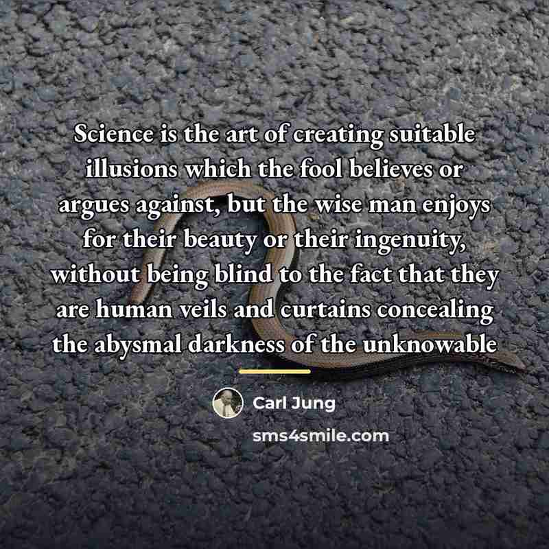 “Science is the art of creating suitable illusions which the…” quote by Carl Jung