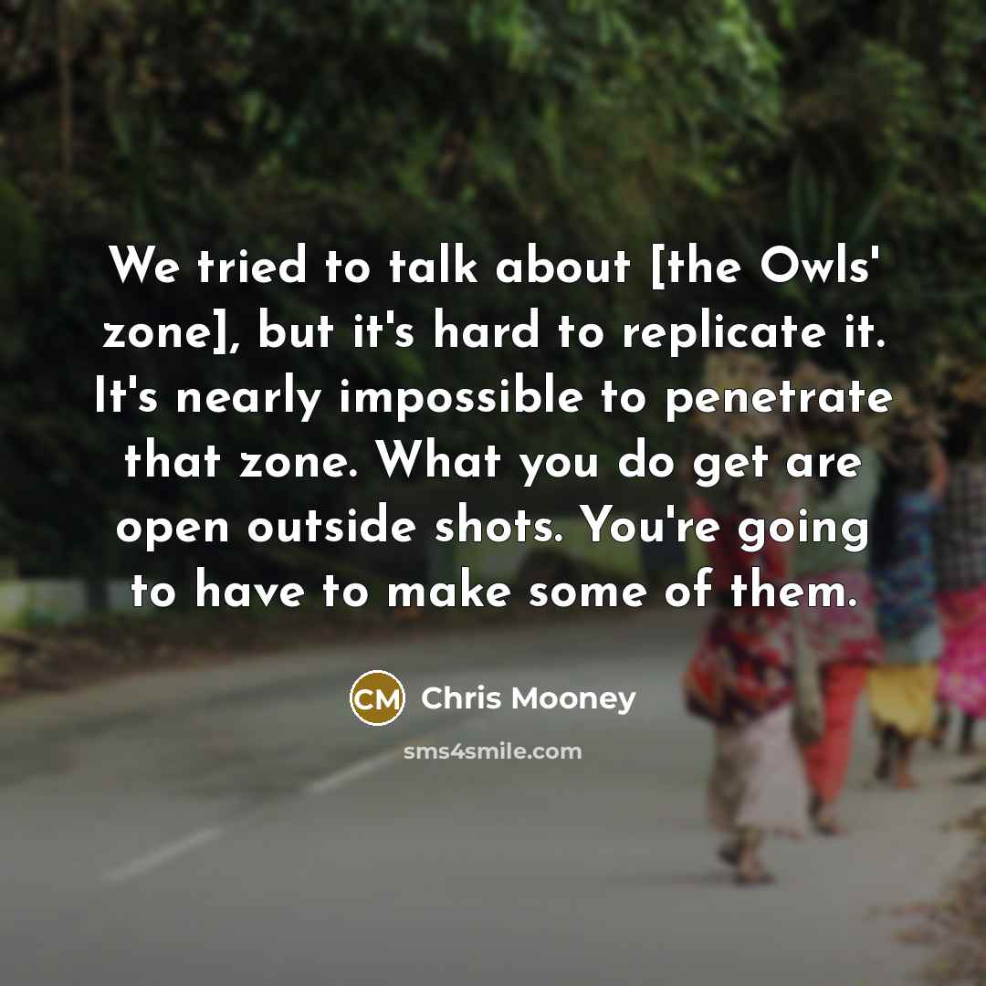 “We tried to talk about [the Owls' zone], but it's…” quote by Chris Mooney