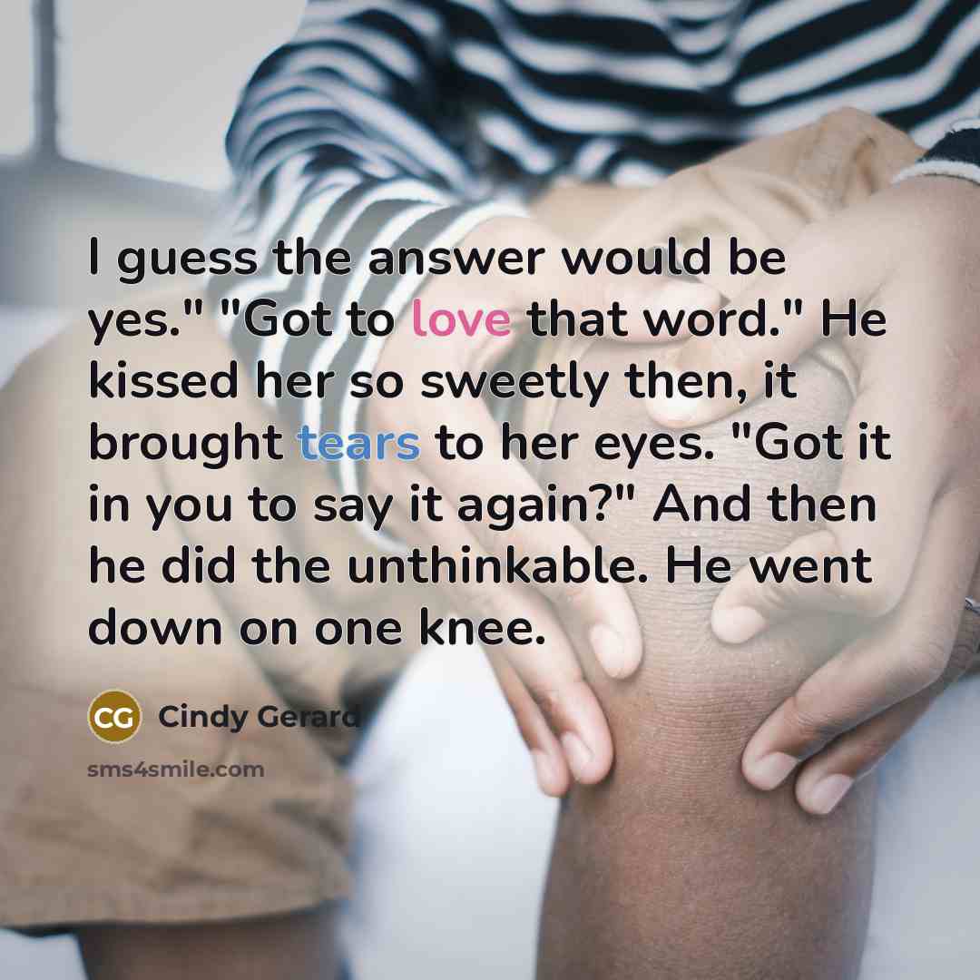“I guess the answer would be yes." "Got to love…” quote by Cindy Gerard