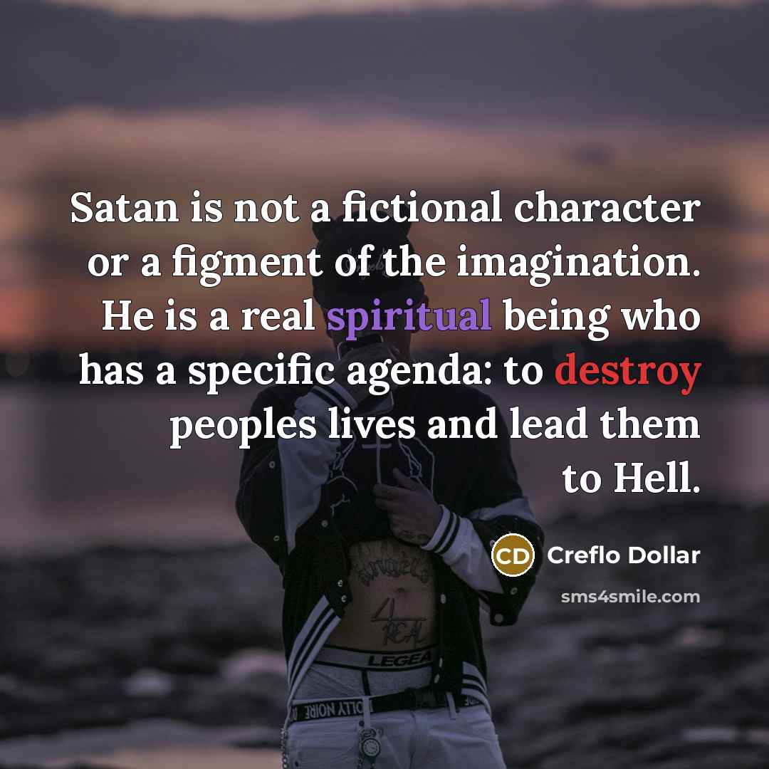 “Satan is not a fictional character or a figment of…” quote by Creflo Dollar