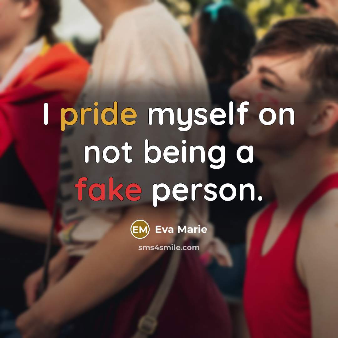 “I pride myself on not being a fake person.…” quote by Eva Marie