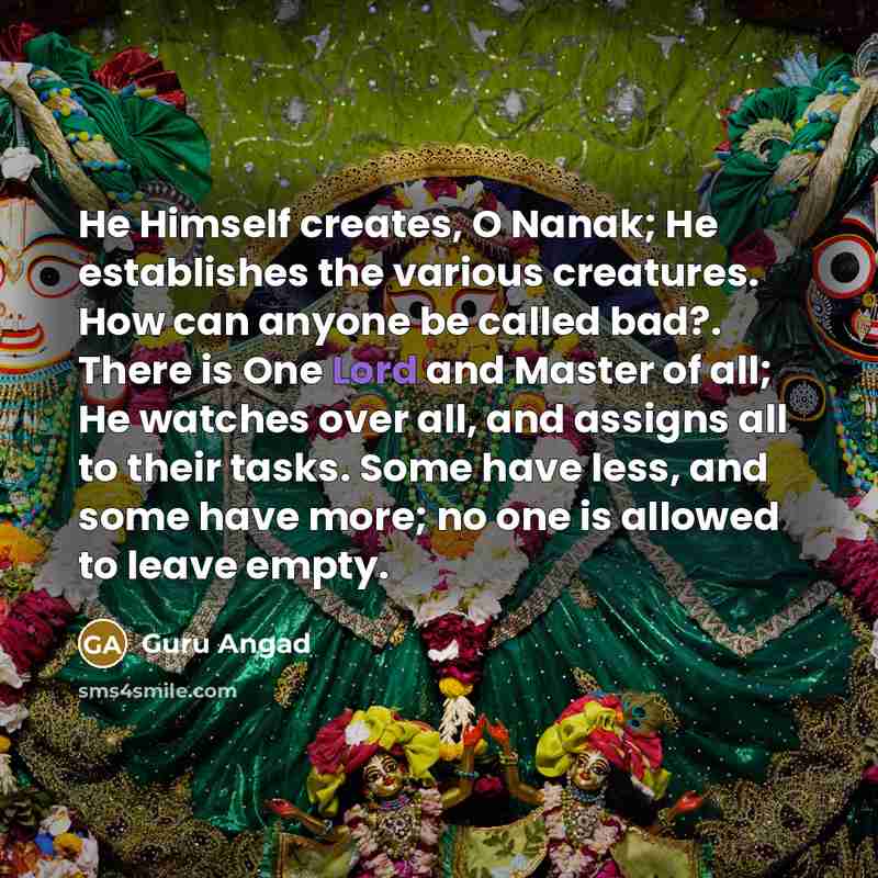 “He Himself creates, O Nanak; He establishes the various creatures.…” quote by Guru Angad