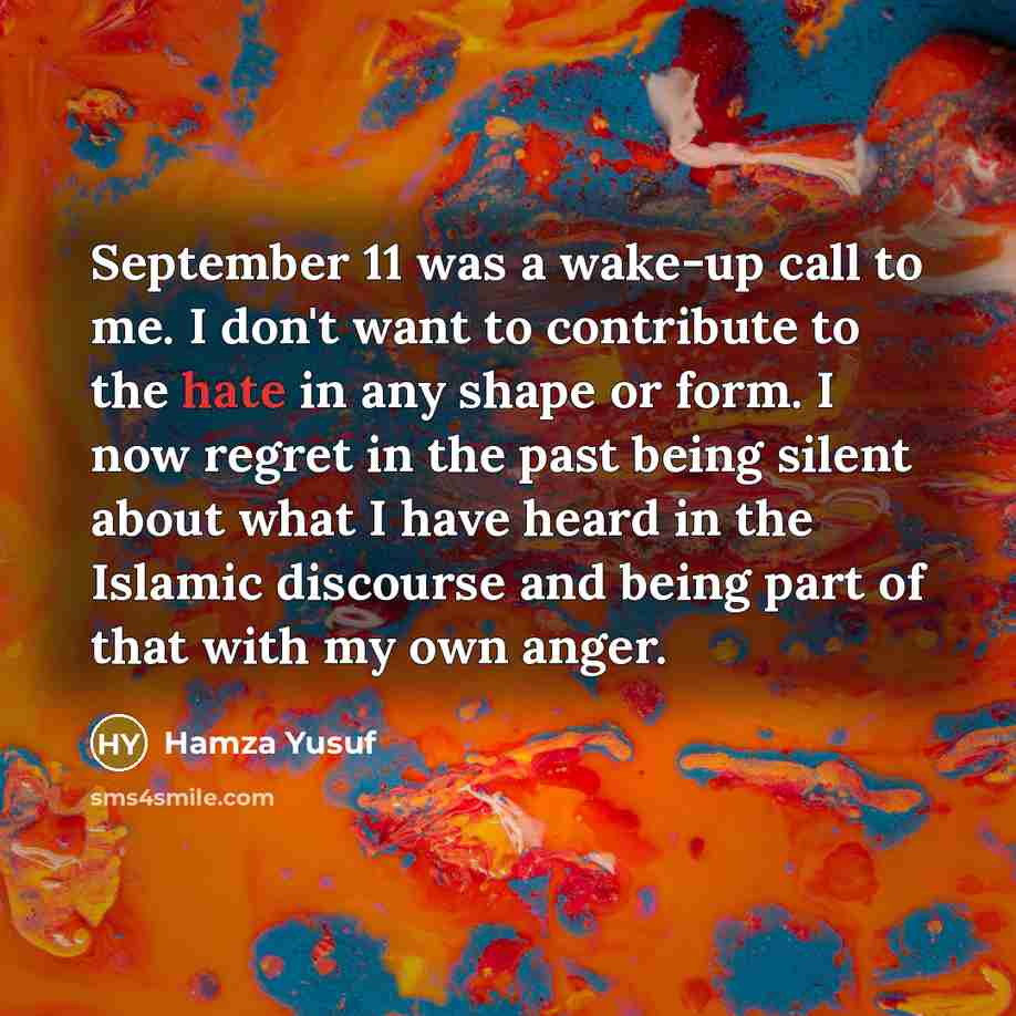 “September 11 was a wake-up call to me. I don't…” quote by Hamza Yusuf