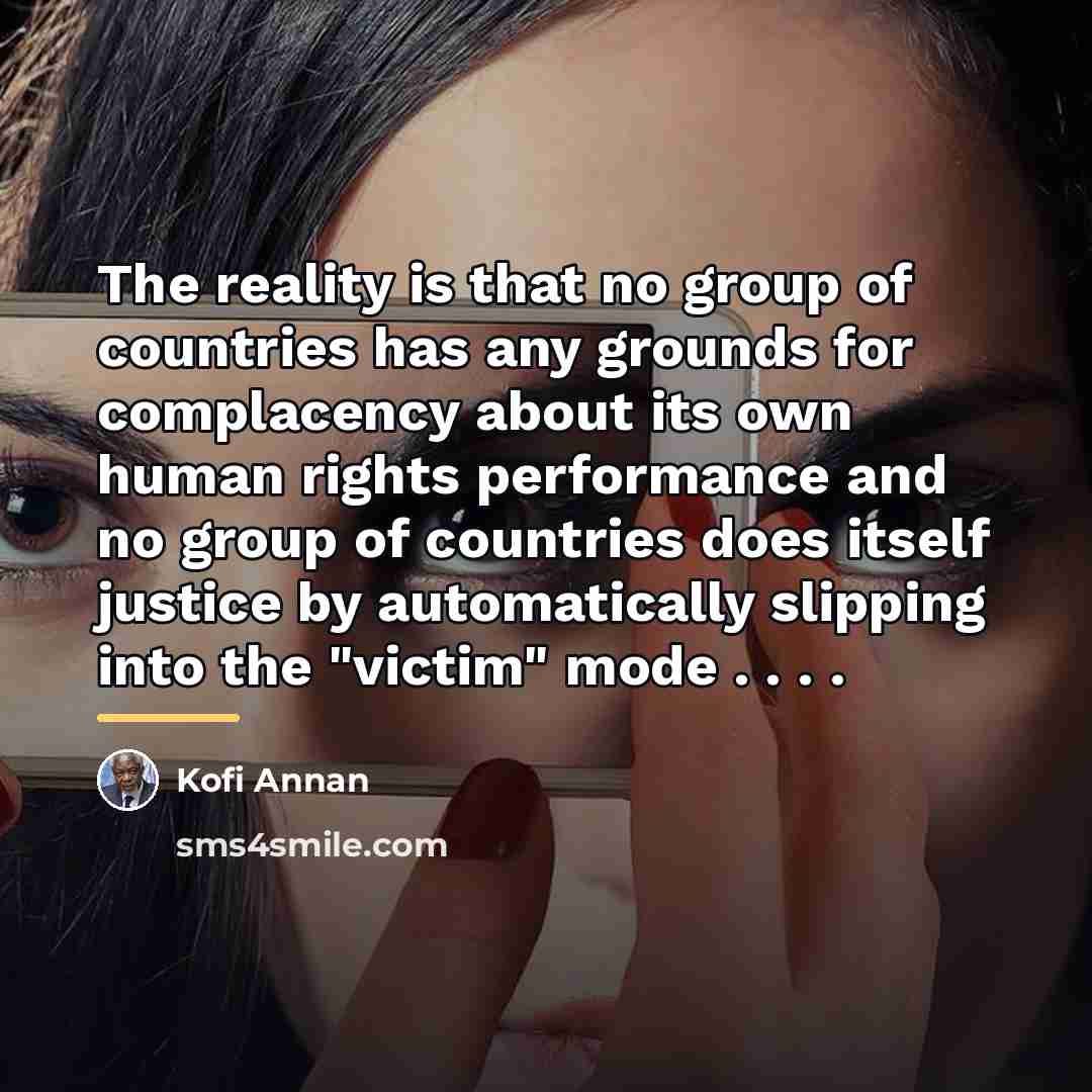 “The reality is that no group of countries has any…” quote by Kofi Annan