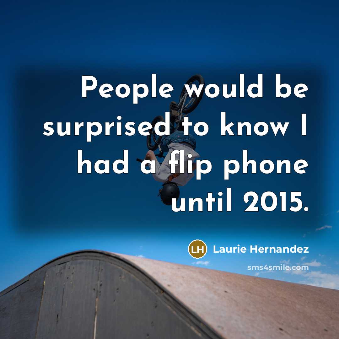 “People would be surprised to know I had a flip…” quote by Laurie Hernandez