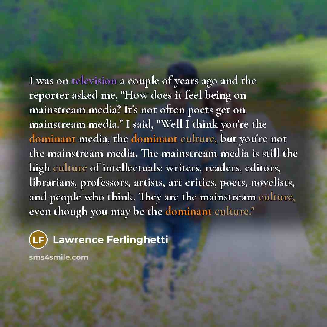 “I was on television a couple of years ago and…” quote by Lawrence Ferlinghetti