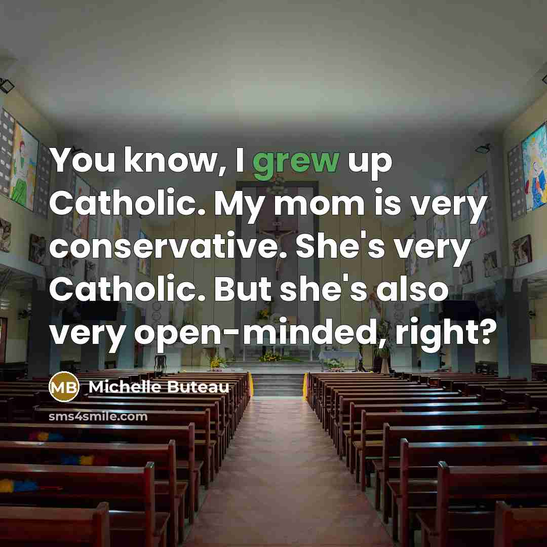 “You know, I grew up Catholic. My mom is very…” quote by Michelle Buteau
