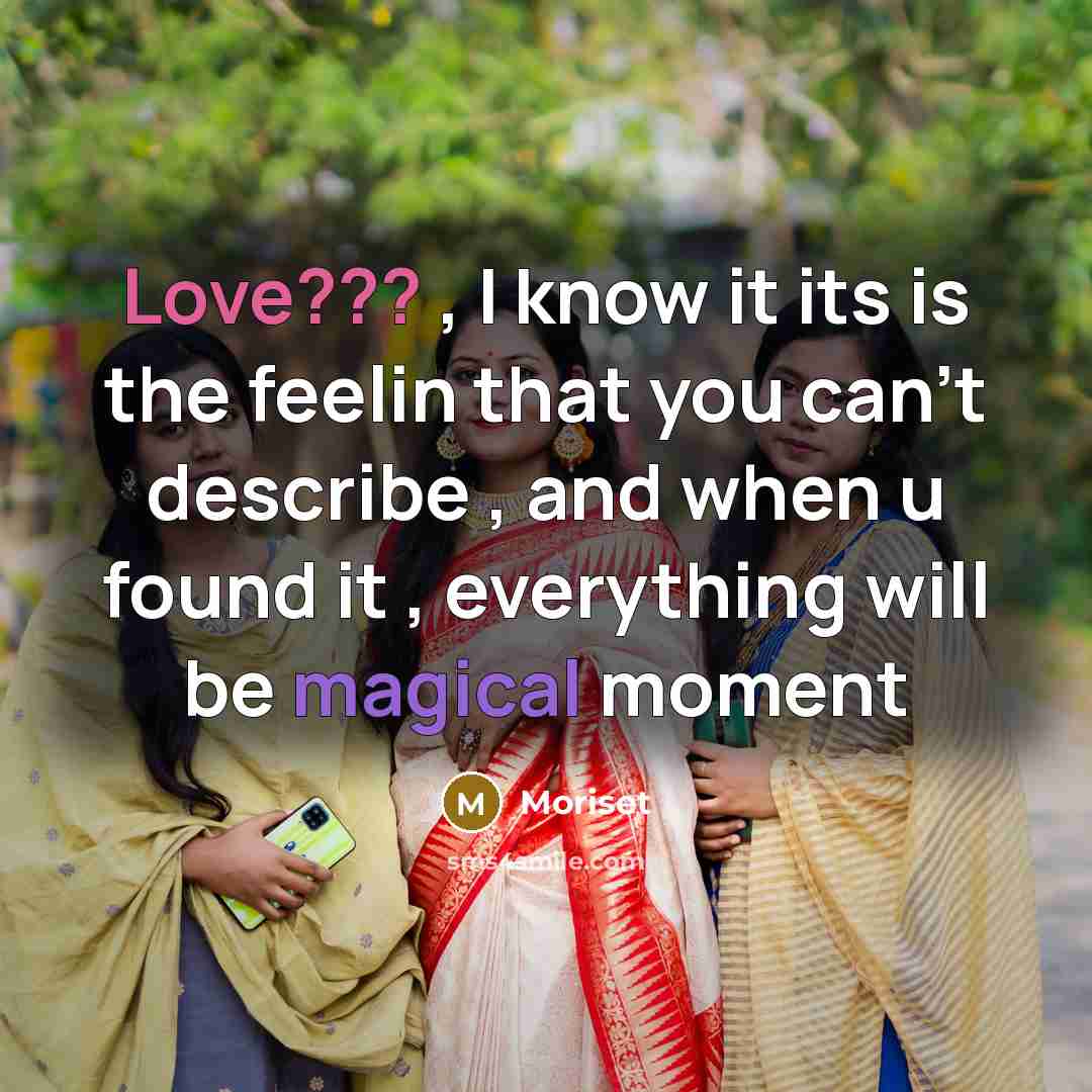 “Love??? , I know it its is the feelin that…” quote by Moriset