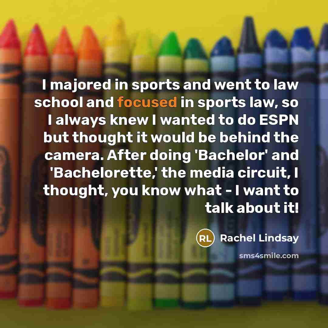 “I majored in sports and went to law school and…” quote by Rachel Lindsay
