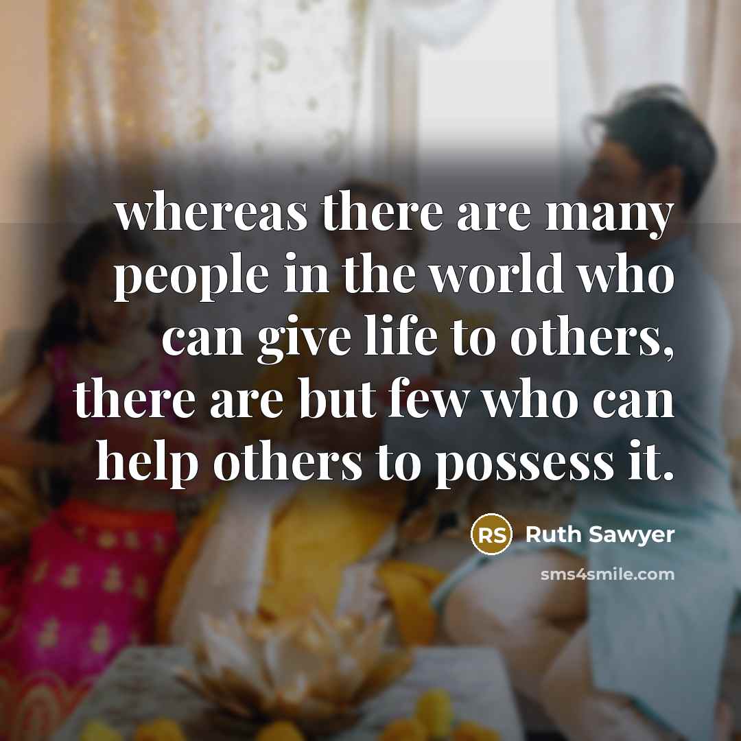 “whereas there are many people in the world who can…” quote by Ruth Sawyer