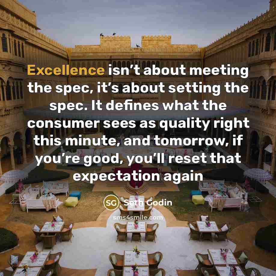 “Excellence isn’t about meeting the spec, it’s about setting the…” quote by Seth Godin