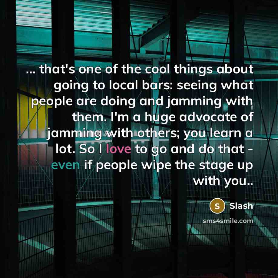 “... that's one of the cool things about going to…” quote by Slash