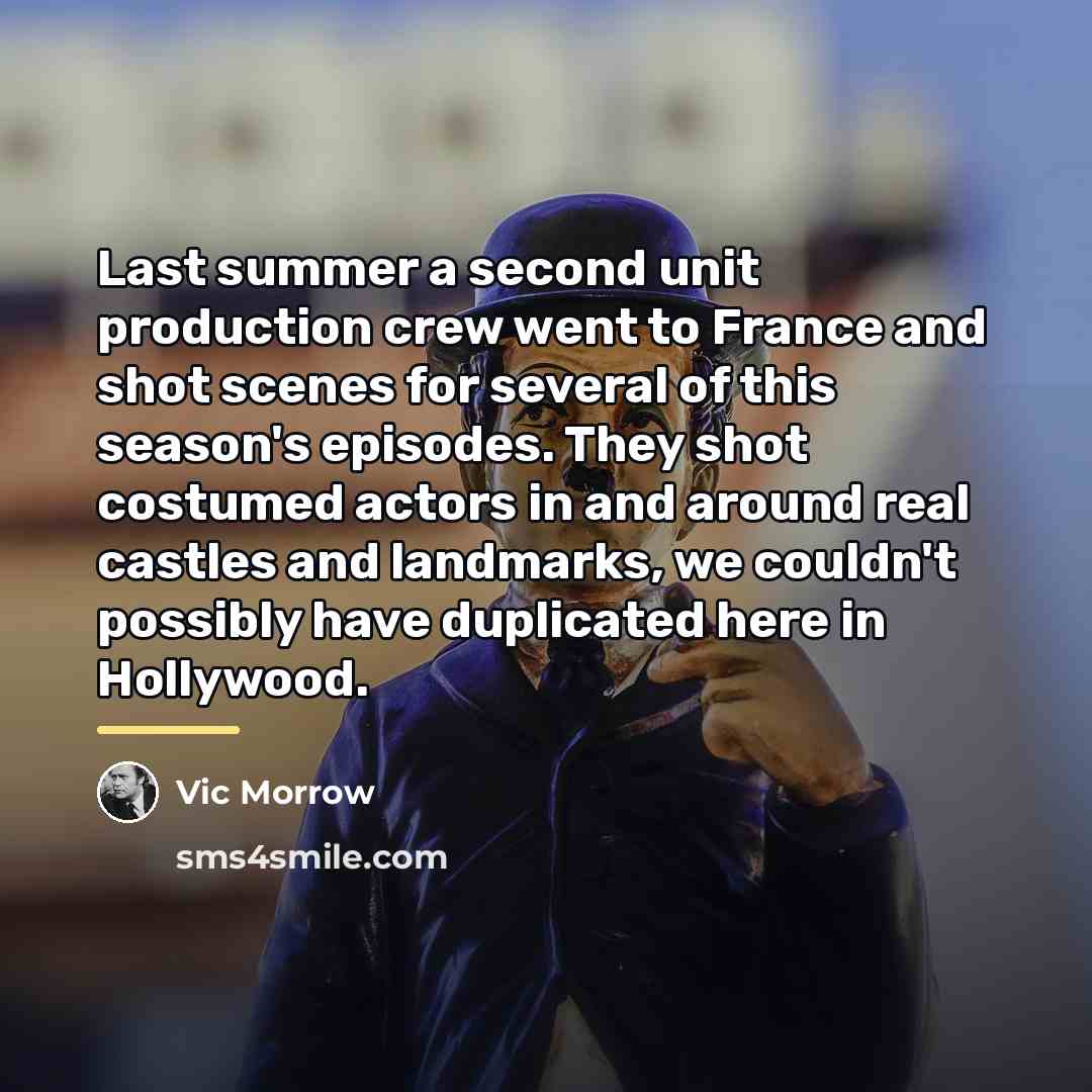 “Last summer a second unit production crew went to France…” quote by Vic Morrow