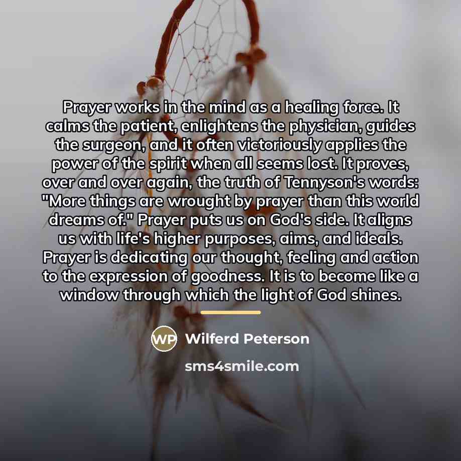 “Prayer works in the mind as a healing force. It…” quote by Wilferd Peterson