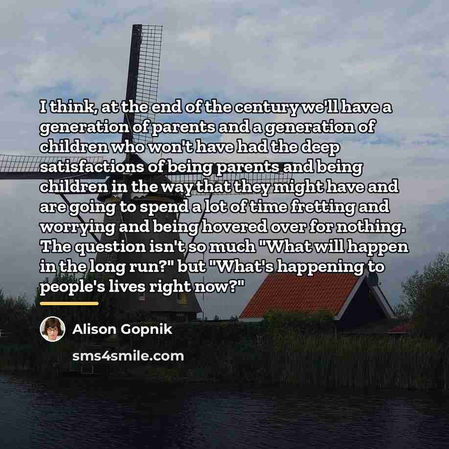 “I think, at the end of the century we'll have…” quote by Alison Gopnik