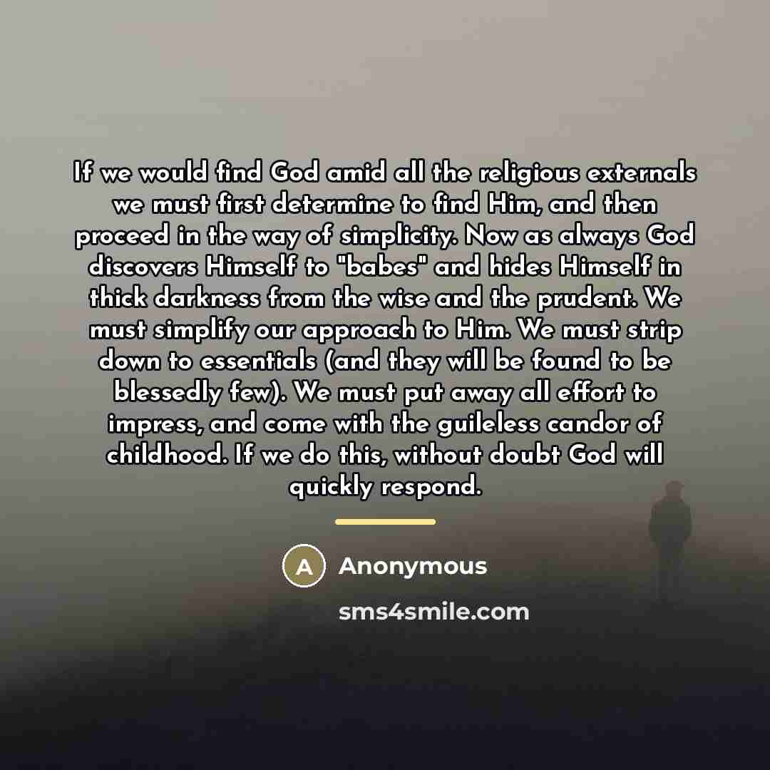 “If we would find God amid all the religious externals…” quote by Anonymous