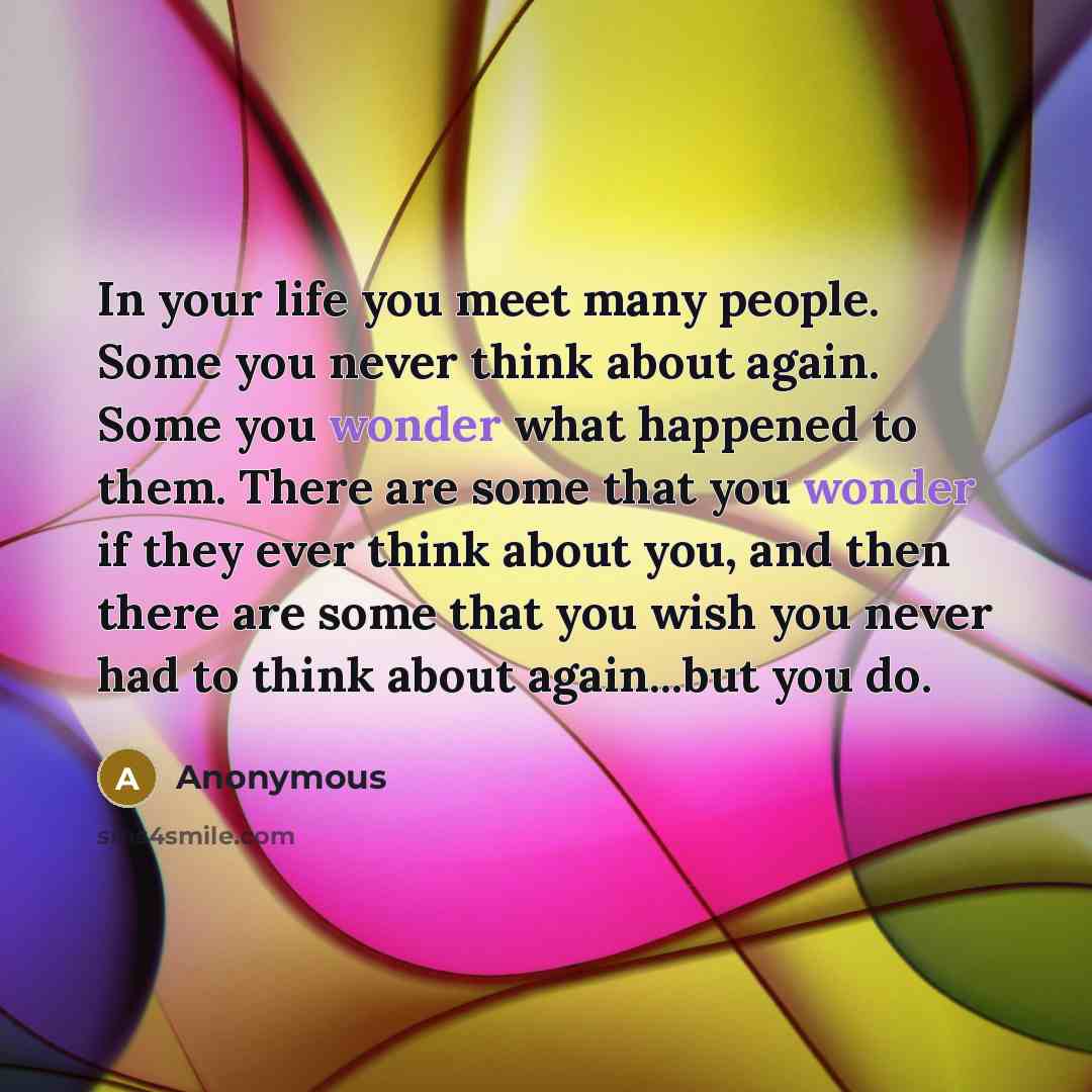 “In your life you meet many people. Some you never…” quote by Anonymous