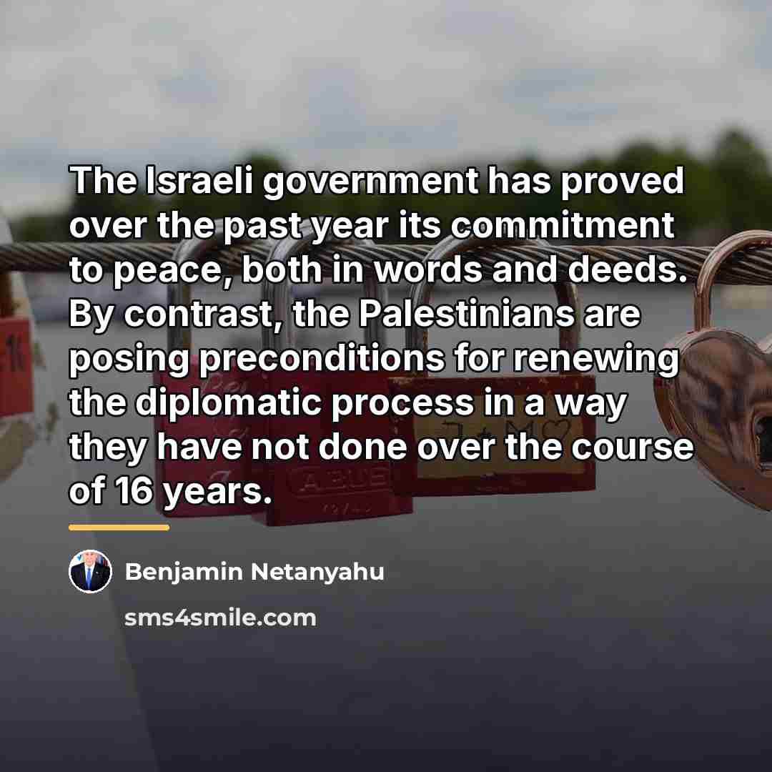 “The Israeli government has proved over the past year its…” quote by Benjamin Netanyahu