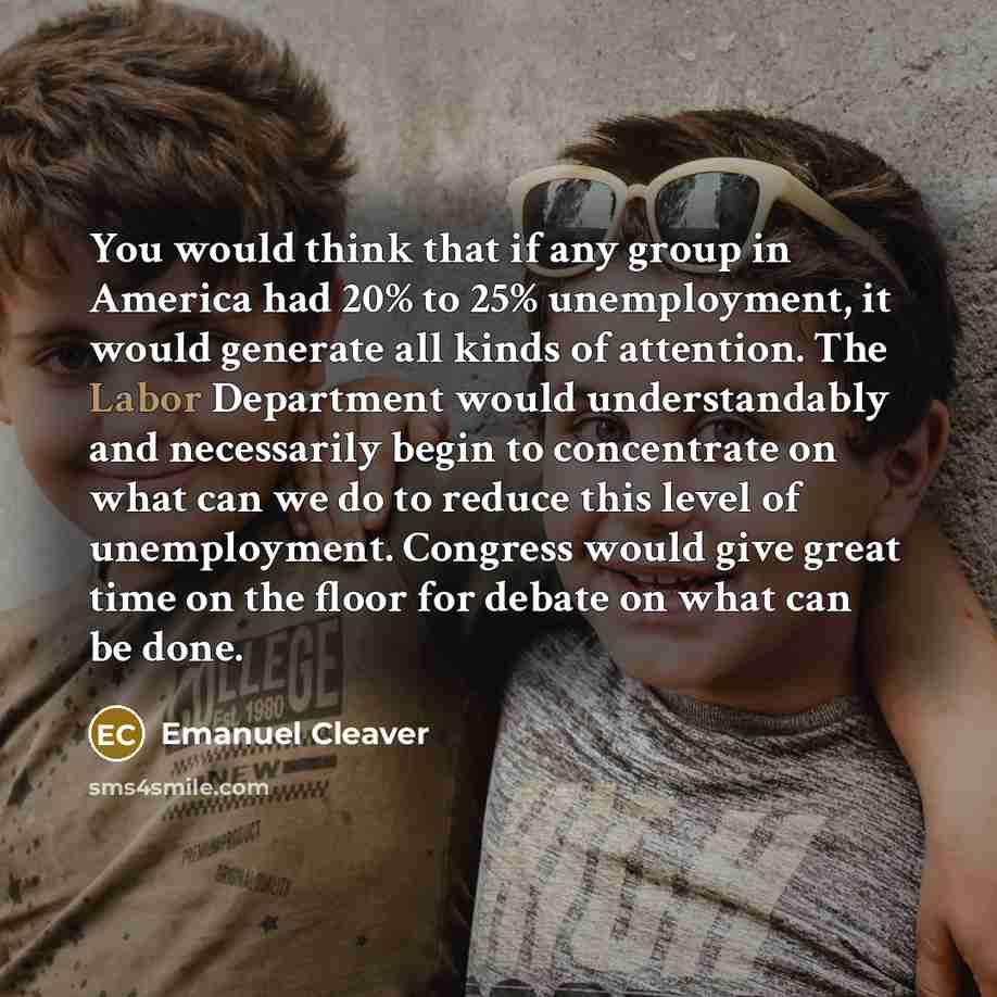 “You would think that if any group in America had…” quote by Emanuel Cleaver