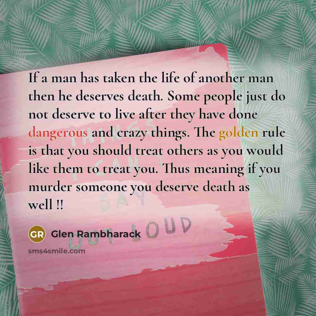 “If a man has taken the life of another man…” quote by Glen Rambharack