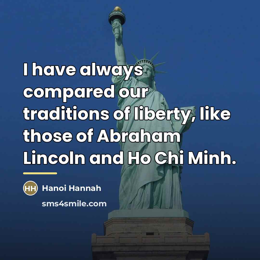 “I have always compared our traditions of liberty, like those…” quote by Hanoi Hannah
