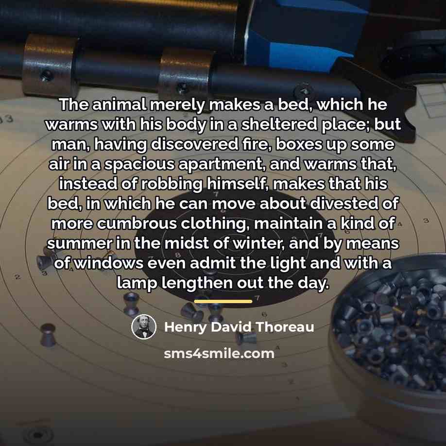 “The animal merely makes a bed, which he warms with…” quote by Henry David Thoreau