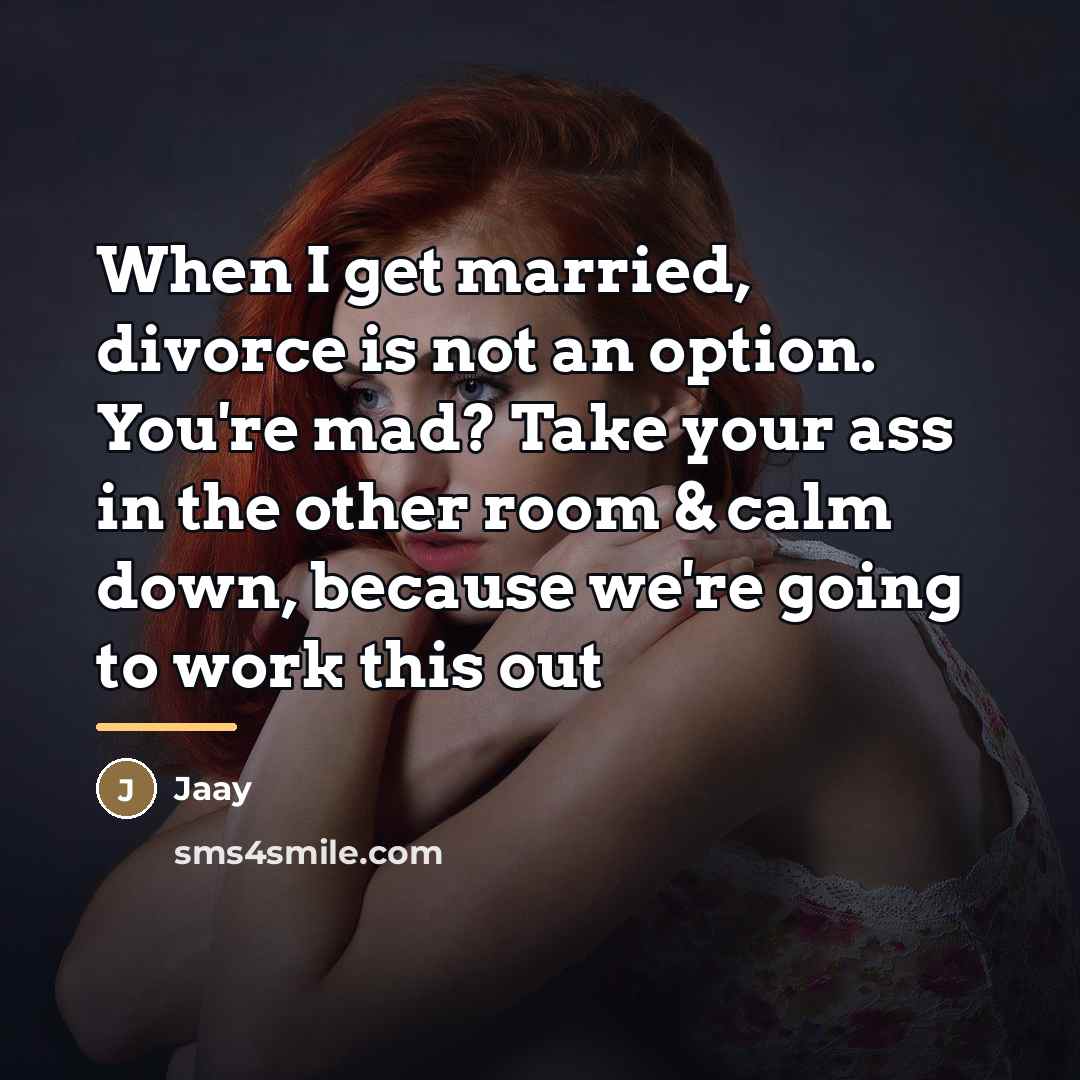 “When I get married, divorce is not an option. You're…” quote by Jaay