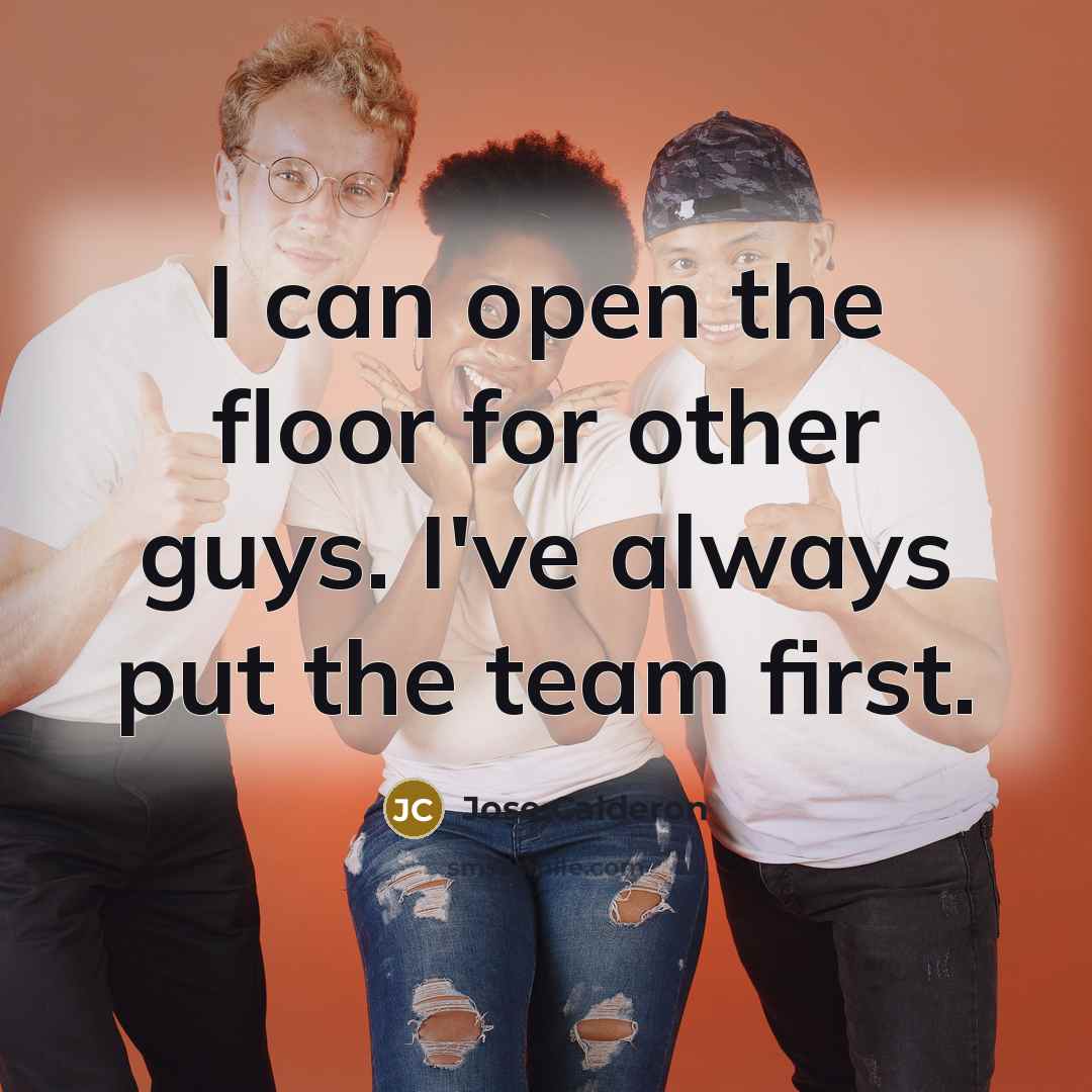 “I can open the floor for other guys. I've always…” quote by Jose Calderon