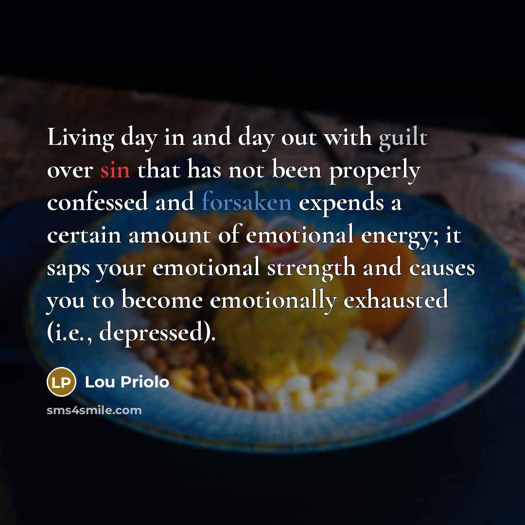 “Living day in and day out with guilt over sin…” quote by Lou Priolo