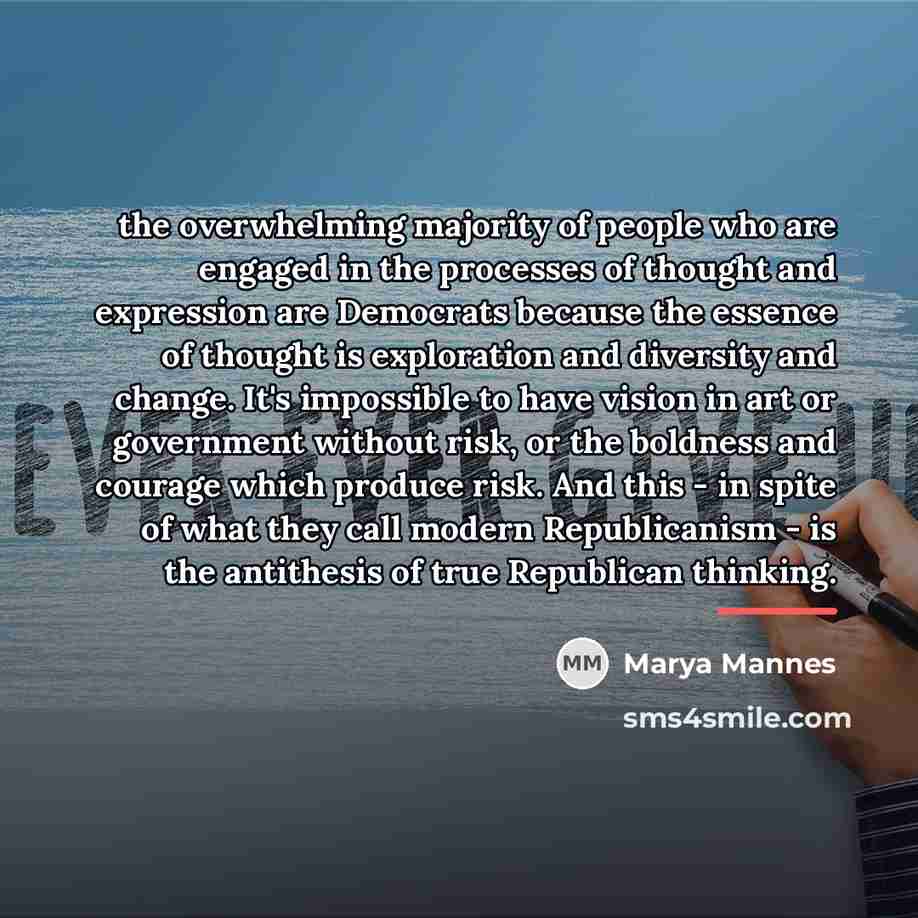 “the overwhelming majority of people who are engaged in the…” quote by Marya Mannes