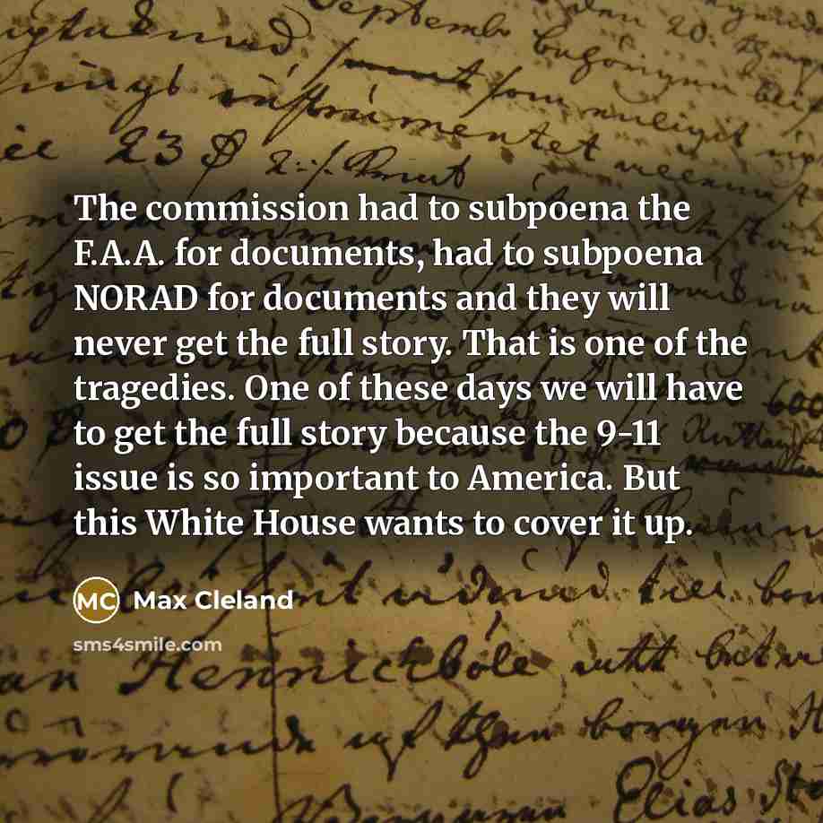 “The commission had to subpoena the F.A.A. for documents, had…” quote by Max Cleland