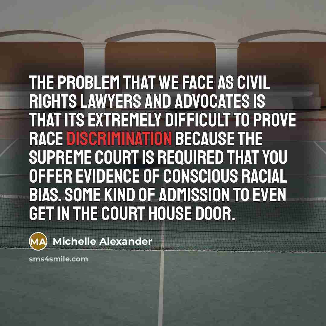 “The problem that we face as civil rights lawyers and…” quote by Michelle Alexander