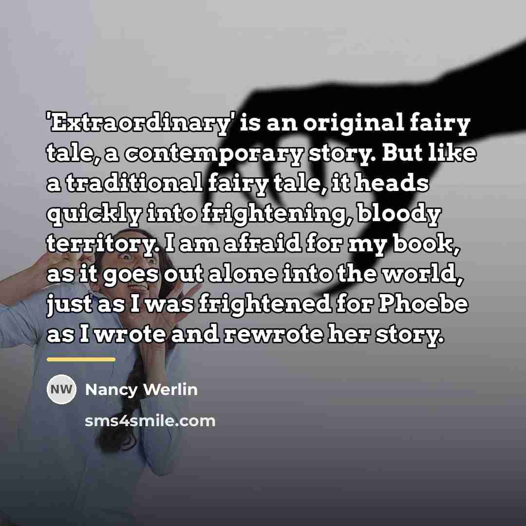 “'Extraordinary' is an original fairy tale, a contemporary story. But…” quote by Nancy Werlin