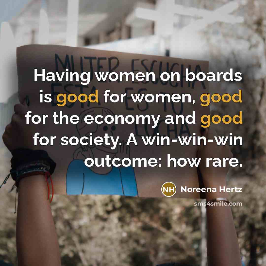 “Having women on boards is good for women, good for…” quote by Noreena Hertz