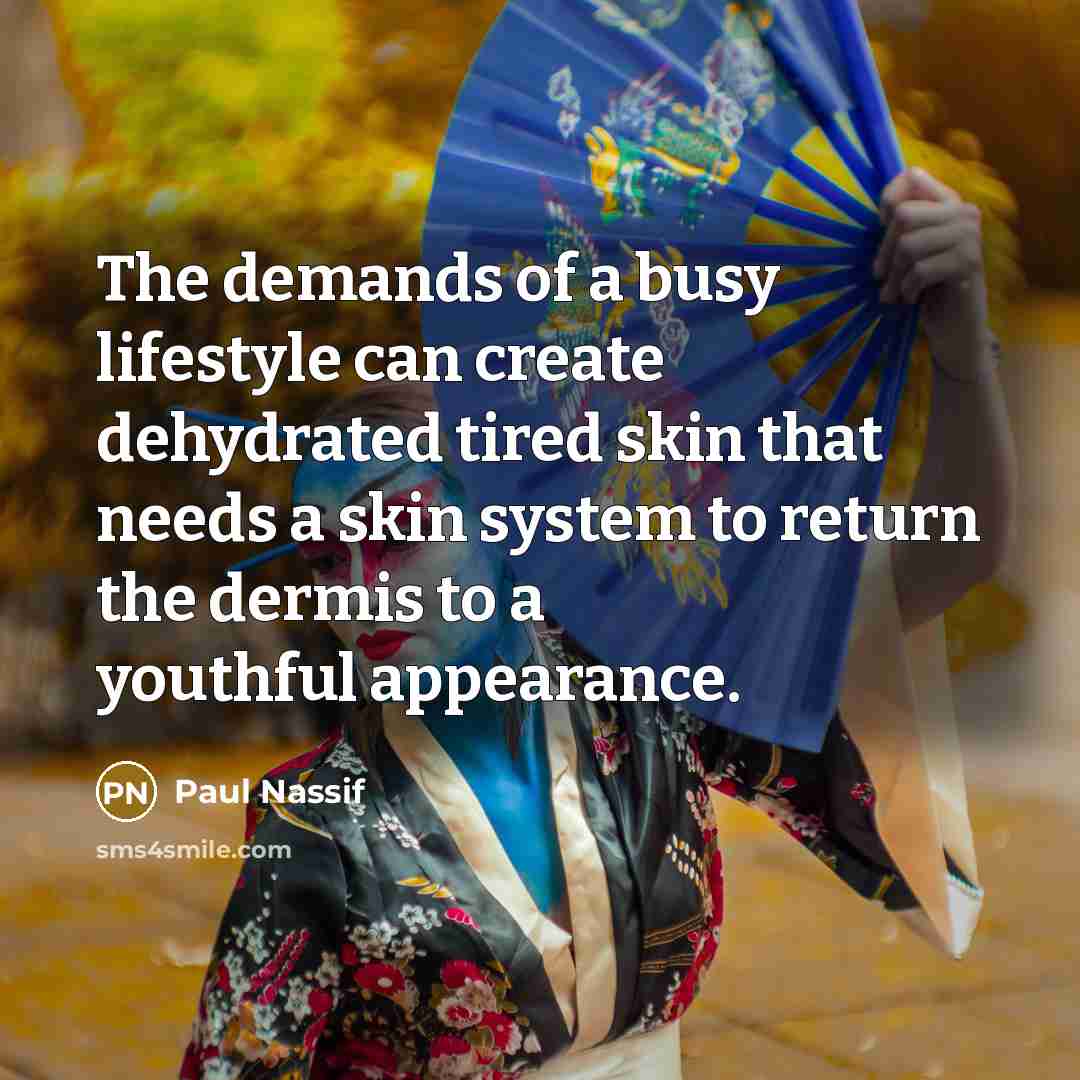 “The demands of a busy lifestyle can create dehydrated tired…” quote by Paul Nassif